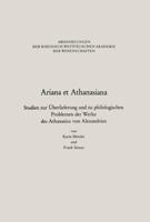 Ariana et Athanasiana : Studien zur Überlieferung und zu philologischen Problemen der Werke des Athanasius von Alexandrien