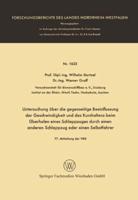 Untersuchung Über Die Gegenseitige Beeinflussung Der Geschwindigkeit Und Des Kurshaltens Beim Überholen Eines Schleppzuges Durch Einen Anderen Schleppzug Oder Einen Selbstfahrer