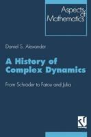 A History of Complex Dynamics : From Schröder to Fatou and Julia