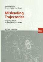 Misleading Trajectories : Integration Policies for Young Adults in Europe?