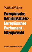 Europäische Gemeinschaft - Europäisches Parlament - Europawahl : Bilanz und Perspektiven