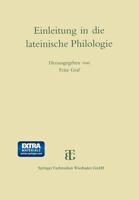 Einleitung in Die Lateinische Philologie