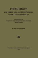Festschrift Zur Feier Des 100. Geburtstages Hermann Grassmanns