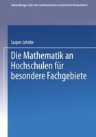 Die Mathematik an Hochschulen Für Besondere Fachgebiete