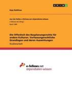 Die Offenheit Des Bauplanungsrechts Für Andere Kulturen. Verfassungsrechtliche Grundlagen Und Deren Auswirkungen