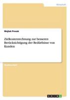 Zielkostenrechnung Zur Besseren Berücksichtigung Der Bedürfnisse Von Kunden