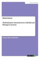 Hydrodynamic Interactions in Colloidal and Biological Systems