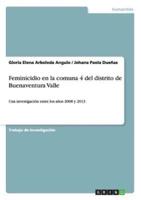 Feminicidio en la comuna 4 del distrito de Buenaventura Valle:Una investigación entre los años 2008 y 2013