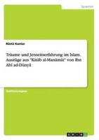 Träume und Jenseitserfahrung im Islam. Auszüge aus "Kitāb al-Manāmāt" von Ibn Abī ad-Dünyā