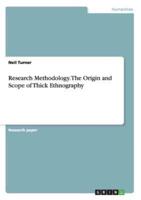 Research Methodology. The Origin and Scope of Thick Ethnography