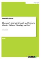 Florence's Internal Strength and Power in Charles Dickens' "Dombey and Son":An analysis