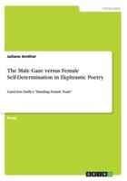 The Male Gaze versus Female Self-Determination in Ekphrastic Poetry:Carol Ann Duffy's "Standing Female Nude"