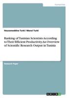 Ranking of Tunisian Scientists According to Their Efficient Productivity. An Overview of Scientific Research Output in Tunisia