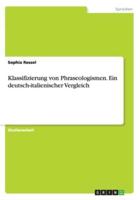 Klassifizierung von Phraseologismen. Ein deutsch-italienischer Vergleich