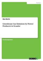Greenhouse Gas Emissions by Flower Producers in Ecuador