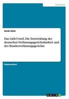 Das Lüth-Urteil. Die Entwicklung der deutschen Verfassungsgerichtsbarkeit und des Bundesverfassungsgerichts