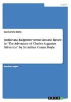 Justice and Judgment Versus Lies and Deceit in The Adventure of Charles Augustus Milverton by Sir Arthur Conan Doyle