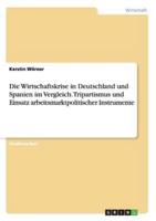 Die Wirtschaftskrise in Deutschland und Spanien im Vergleich. Tripartismus und Einsatz arbeitsmarktpolitischer Instrumente