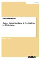 Change Management and Its Implications for HR Activities