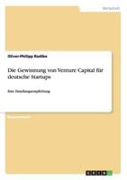 Die Gewinnung Von Venture Capital Für Deutsche Startups