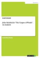 John Steinbeck's "The Grapes of Wrath". An Analysis