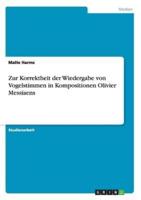 Zur Korrektheit Der Wiedergabe Von Vogelstimmen in Kompositionen Olivier Messiaens