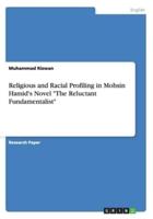 Religious and Racial Profiling in Mohsin Hamid's Novel "The Reluctant Fundamentalist"