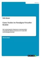 Game Studies im Paradigma Virtueller Realität:Eine narratologische Exploration experimenteller Virtual-Reality-Inhalte im Kontext der Oculus Rift Entwicklergemeinschaft