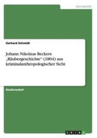 Johann Nikolaus Beckers „Räubergeschichte" (1804) aus kriminalanthropologischer Sicht
