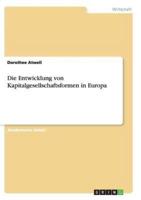 Die Entwicklung von Kapitalgesellschaftsformen in Europa