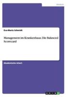 Management Im Krankenhaus. Die Balanced Scorecard