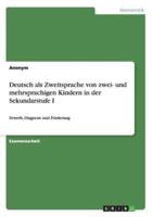 Deutsch als Zweitsprache von zwei- und mehrsprachigen Kindern in der Sekundarstufe I:Erwerb, Diagnose und Förderung