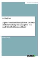 Aspekte einer sprachanalytischen Kritik für die Untersuchung der Konzeption von Analytizität bei Immanuel Kant