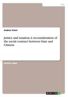 Justice and taxation.  A reconsideration of the social contract  between State and Citizens