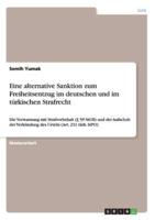 Eine Alternative Sanktion Zum Freiheitsentzug Im Deutschen Und Im Türkischen Strafrecht