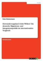 Einwanderungsland wider Willen? Die deutsche Migrations- und Integrationspolitik im internationalen Vergleich
