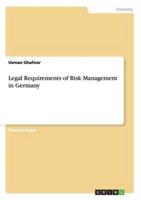 Legal Requirements of Risk Management in Germany