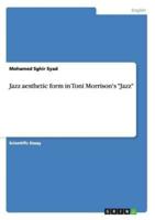 Jazz aesthetic form in Toni Morrison's "Jazz"