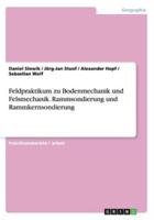 Feldpraktikum Zu Bodenmechanik Und Felsmechanik. Rammsondierung Und Rammkernsondierung