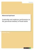 Leadership and employee performance in the petroleum industry of Saudi Arabia