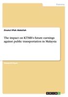 The Impact on KTMB's Future Earnings Against Public Transportation in Malaysia