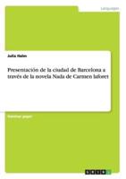 Presentación de la ciudad de Barcelona a través de la novela Nada de Carmen laforet