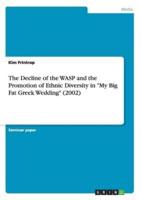 The Decline of the WASP and the Promotion of Ethnic Diversity in My Big Fat Greek Wedding (2002)