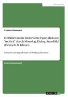 Einfühlen in Die Literarische Figur Maik Aus Tschick Durch Monolog, Dialog, Standbild (Deutsch, 8. Klasse)