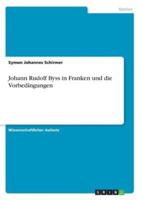 Johann Rudolf Byss in Franken und die Vorbedingungen