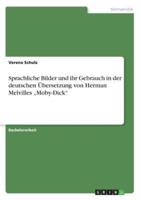 Sprachliche Bilder und ihr Gebrauch in der deutschen Übersetzung von Herman Melvilles „Moby-Dick"