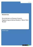 Ecocriticism on Human Genetic Engineering in Aldous Huxley's "Brave New World"