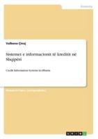 Sistemet e informacionit të kreditit në Shqipëri:Credit Information Systems in Albania