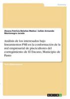 Análisis de los interesados bajo lineamientos PMI en la conformación de la red empresarial de piscicultores del corregimiento de El Encano, Municipio de Pasto