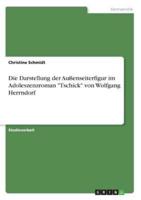 Die Darstellung der Außenseiterfigur im Adoleszenzroman "Tschick" von Wolfgang Herrndorf